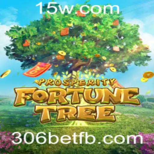 ProsperityFortuneTree: Descubra o Jogo de Cassino do Momento com 306bet